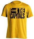 F**K THE CAPITALS Pittsburgh Penguins gold TShirt