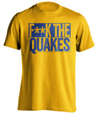 fuck the quakes los angeles galaxy fan shirt gold blue tee