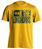 fuck the longhorns gold and green tshirt censored