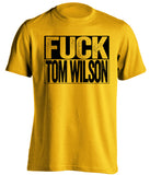 fuck tom wilson penguins fan uncensored gold shirt
