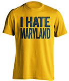 i hate maryland terps wvu west virginia mountaineers gold tshirt