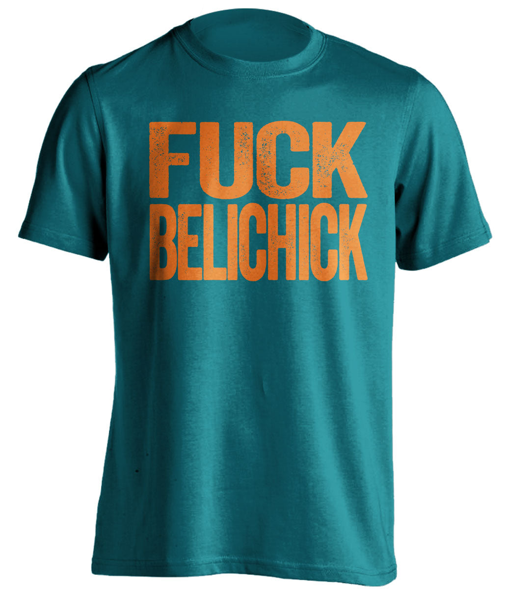 fuck belichick miami dolphins teal shirt uncensored