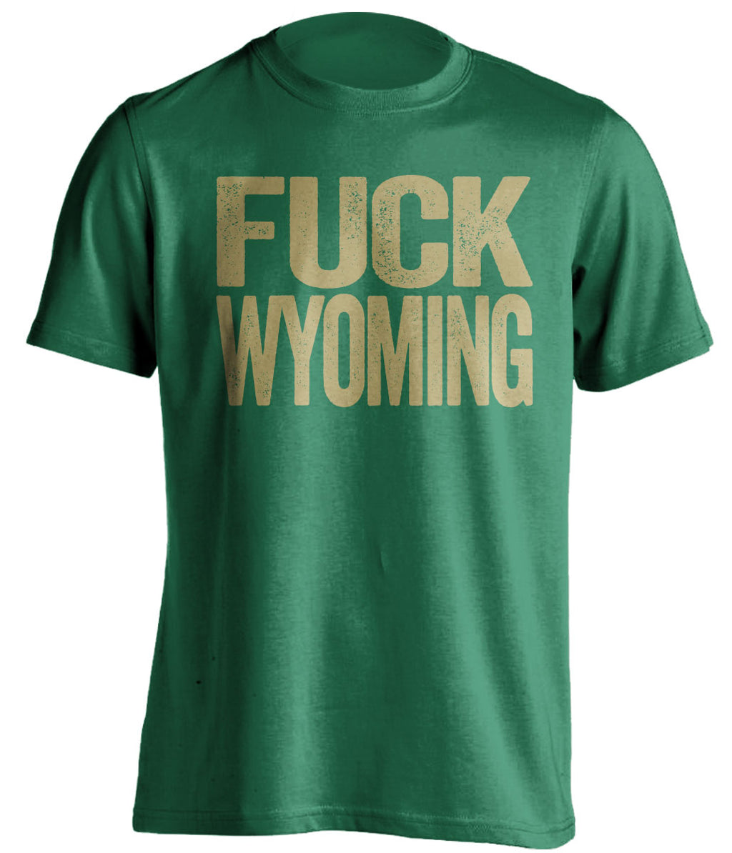 fuck wyoming uncensored green tshirt CSU rams fan
