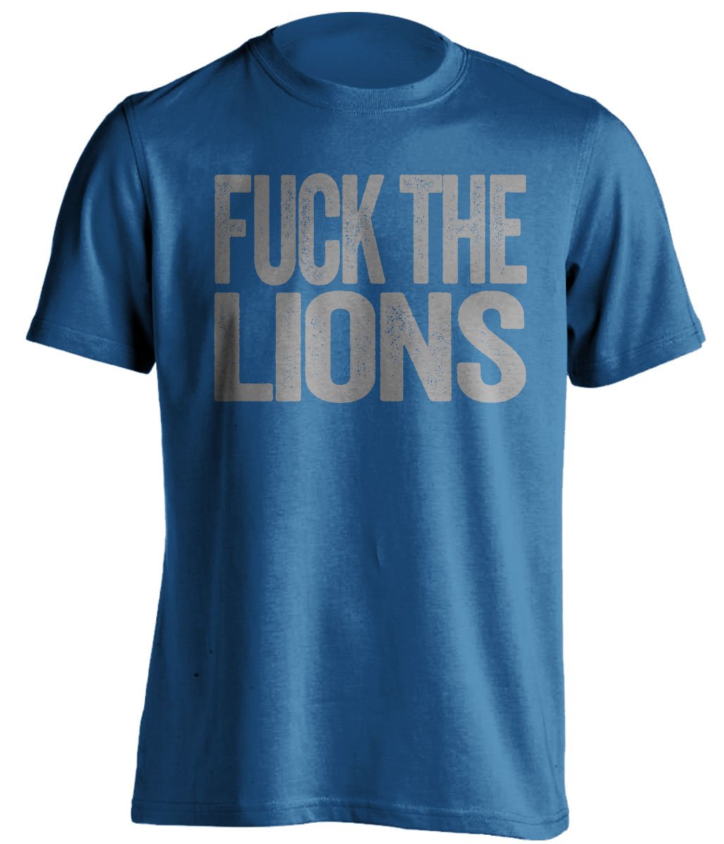 fuck the lions detroit funny uncensored blue shirt