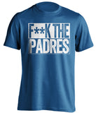 fuck the padres dodgers fan censored blue shirt