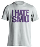 i hate smu tcu horned frog white tshirt