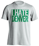 i hate denver du und north dakota hawks sioux white shirt hockey