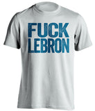 FUCK LEBRON Shirt - Golden State Warriors Fan Tee - Text Design - Beef Shirts