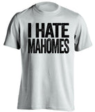 i hate patrick mahomes oakland raiders white tshirt