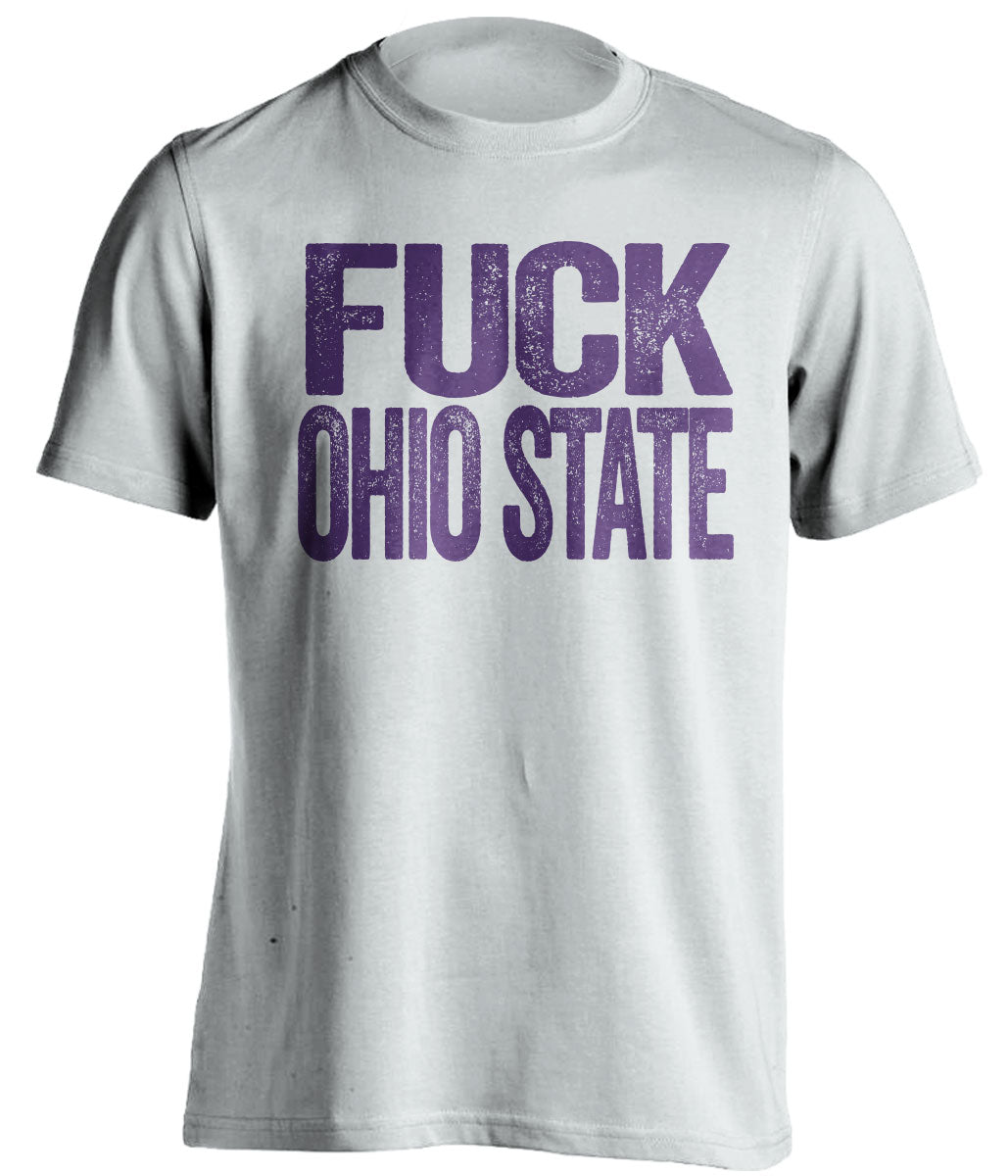 fuck ohio state buckeyes white shirt northwestern student uncensored