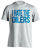 i hate the oilers jets fan white shirt