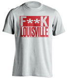 fuck louisville censored white shirt for UC bearcats fans