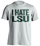 i hate lsu white tshirt for tulane fans