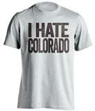 i hate colorado csu wyoming cowboys white tshirt