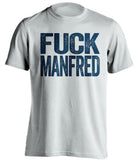 fuck manfred lockout new york yankees fan white tshirt uncensored