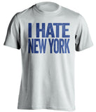 i hate new york dodgers blue jays fan white tshirt