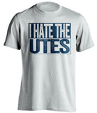 i hate the utes white shirt for aggies fans