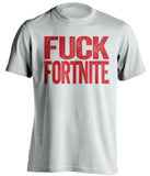 fuck fortnite haters apex gaming shirt white uncensored