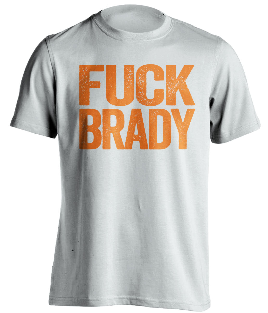 white and orange fuck brady shirt uncensored