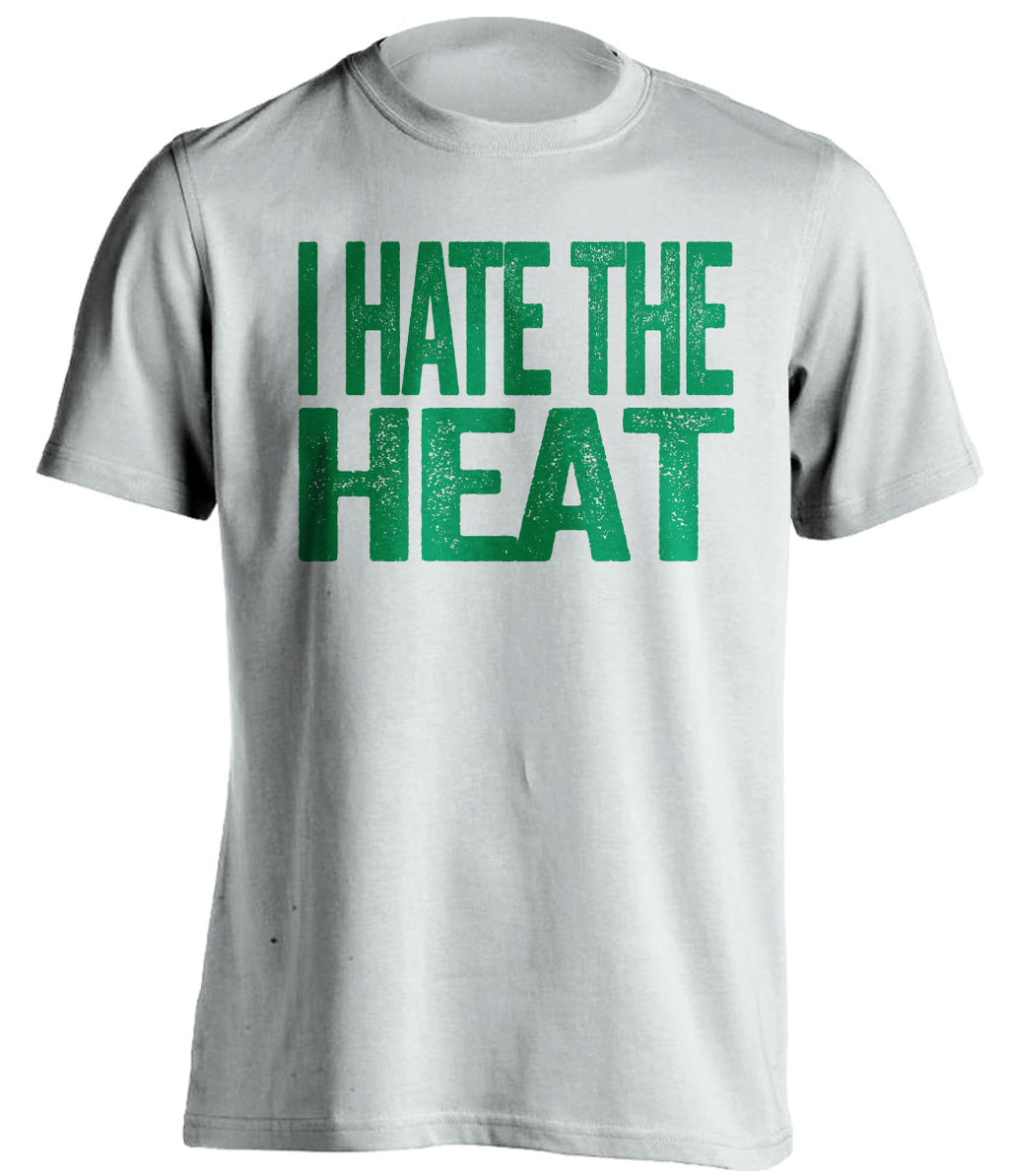 i hate the heat boston celtics white tshirt