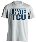 i hate tcu white shirt WVU mountaineers fan