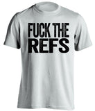 fuck the refs steelers fan white shirt uncensored