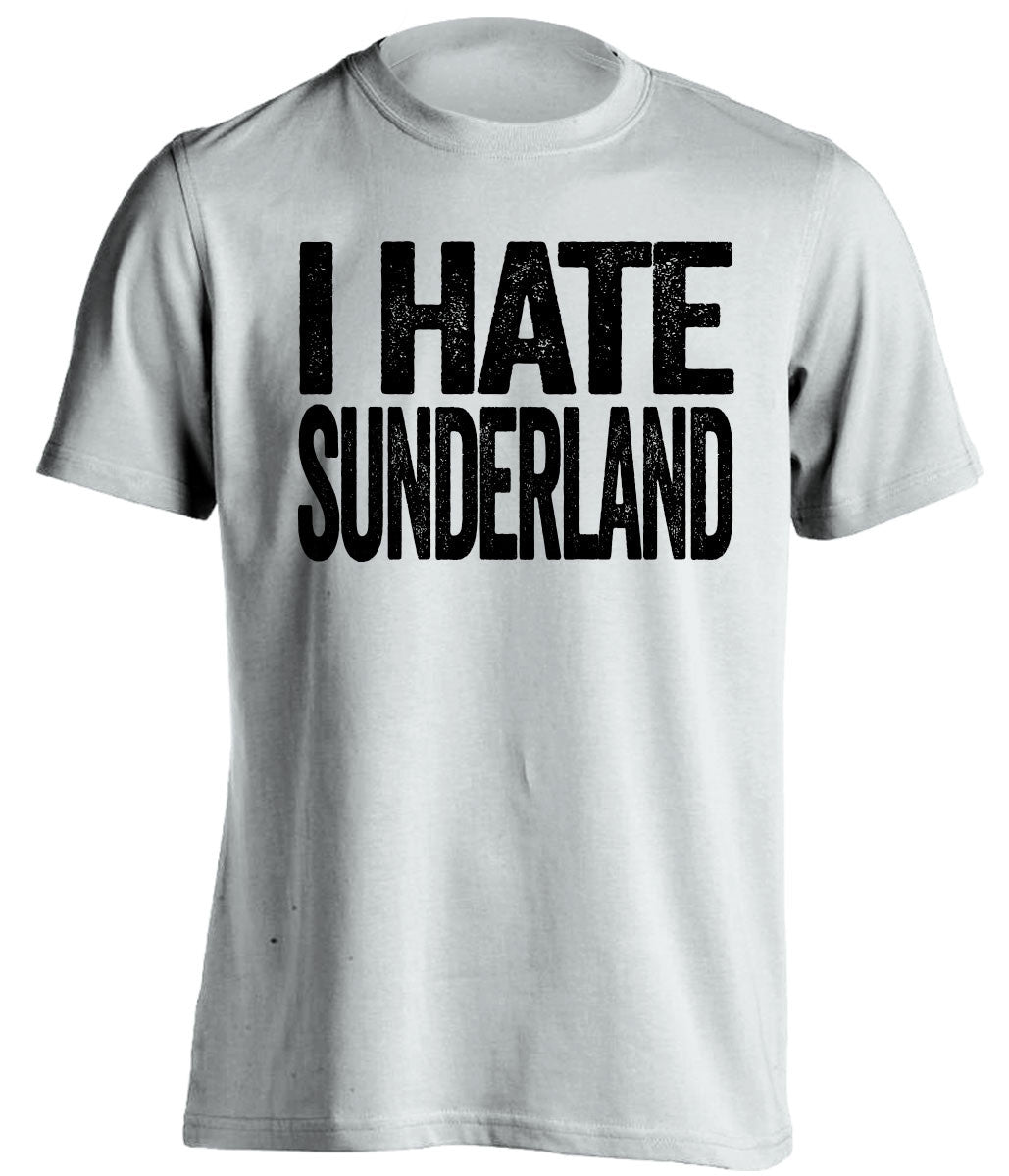 I Hate Sunderland Newcastle United FC white Shirt