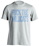 fuck the kentucky wildcats unc tar heels shirt