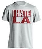 i hate la lakers clippers cleveland cavaliers cavs white shirt