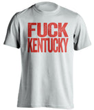  FUCK KENTUCKY Louisville Cardinals white Shirt