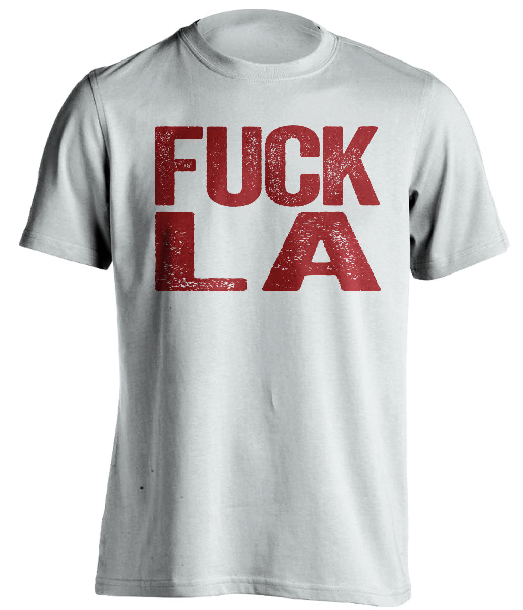 fuck la dodgers rams chargers 49ers dbacks coyotes white tshirt uncensored