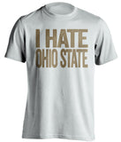 i hate ohio state osu purdue boilermakers white tshirt