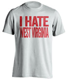 i hate west virginia wvu maryland terrapins terps white tshirt