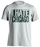 i hate chicago blackhawks minnesota wild fan white shirt