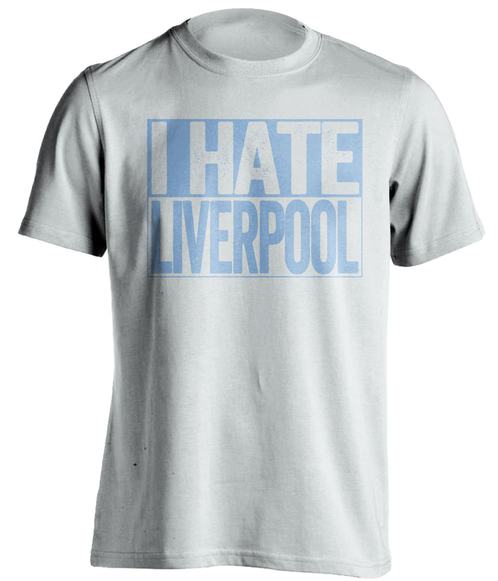 i hate liverpool white and blue tshirt