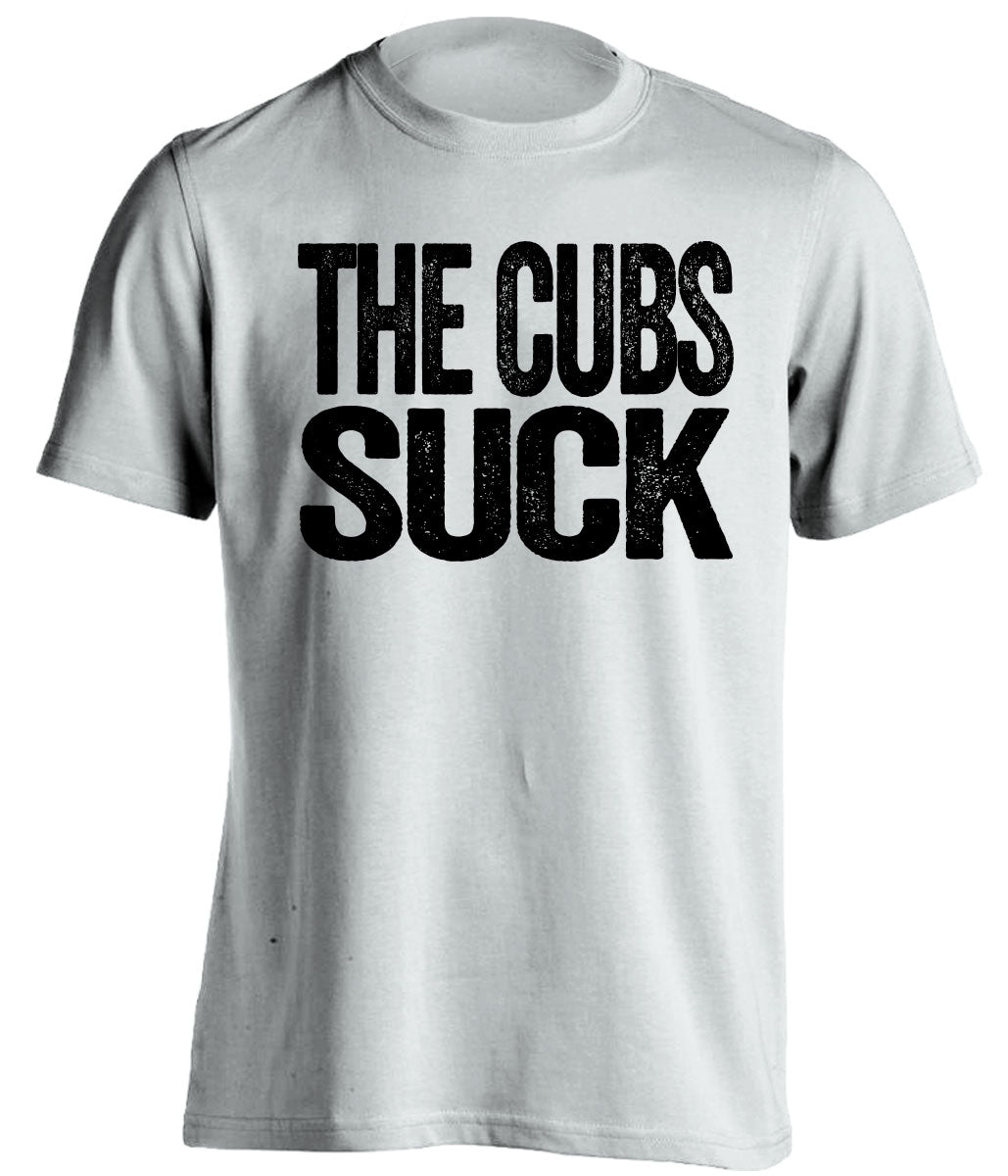 the cubs suck chicago white sox subway series white shirt