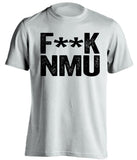 fuck nmu censored white tshirt for mtu huskies fans