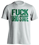 FUCK OHIO STATE Oregon Ducks white Shirt