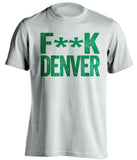 fuck denver und north dakota fighting hawks sioux white tshirt censored