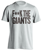 fuck the giants san diego padres white tshirt censored