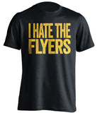 I Hate The Flyers Pittsburgh Penguins black Shirt