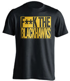F**K THE BLACKHAWKS Pittsburgh Penguins black TShirt