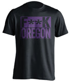 fuck oregon censored black shirt for UW huskies fans