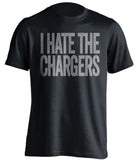 I Hate The Chargers Oakland Raiders black Shirt