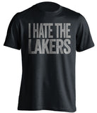 i hate the lakers san antonio spurs black tshirt