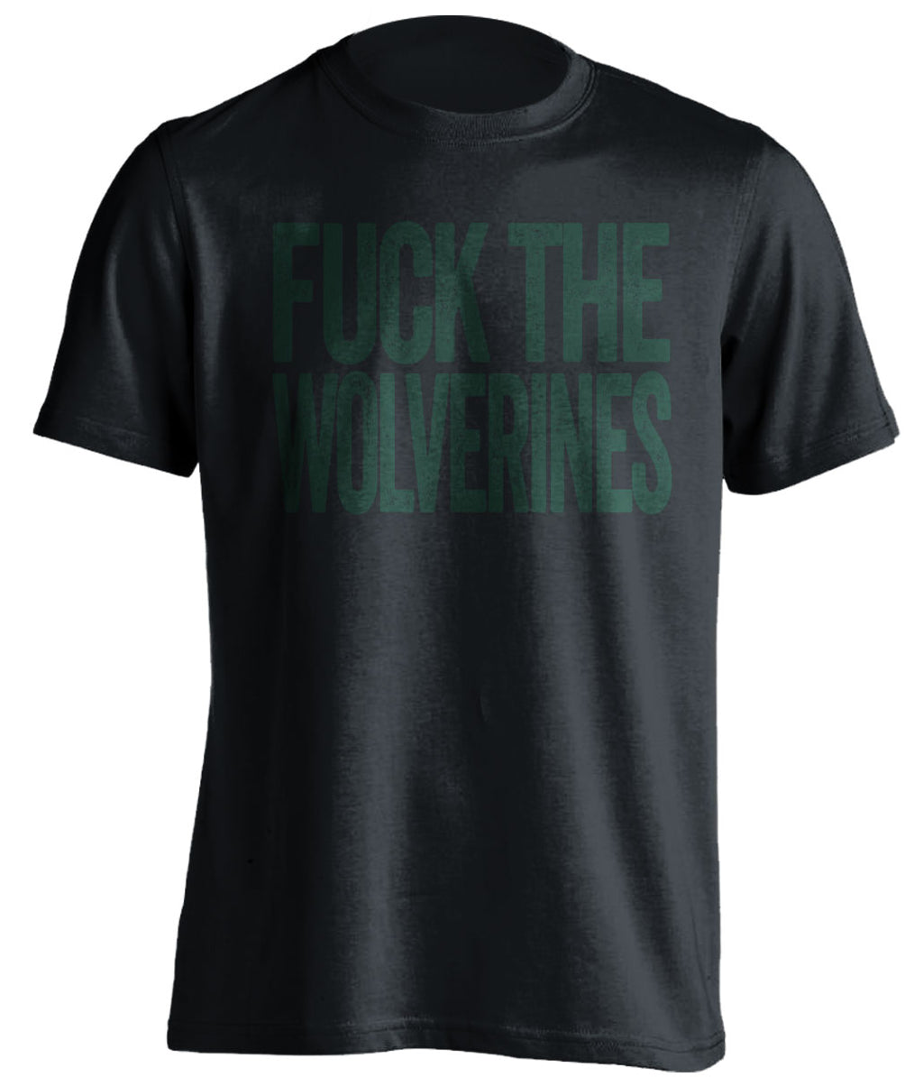 fuck the wolverines msu michigan state spartans black tshirt uncensored