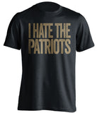 i hate the patriots black shirt new orleans saints 