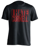 i hate cornell black shirt for harvard crimson fans
