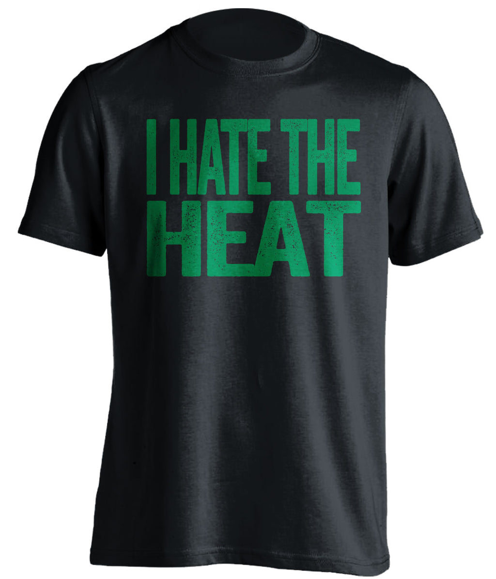 i hate the heat boston celtics black tshirt