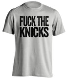 fuck the knicks brooklyn nets uncensored grey tshirt